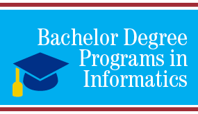 Bachelor Degree Programs in Informatics